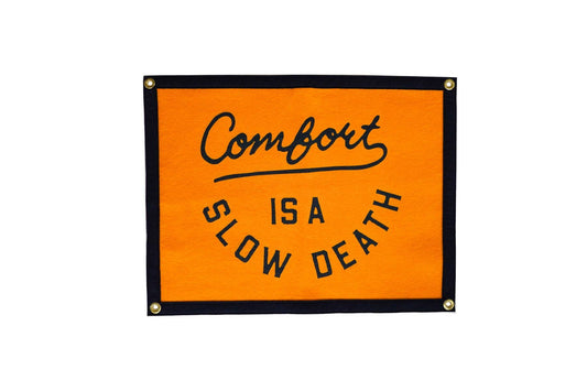 Comfort is a Slow Death Camp Flag